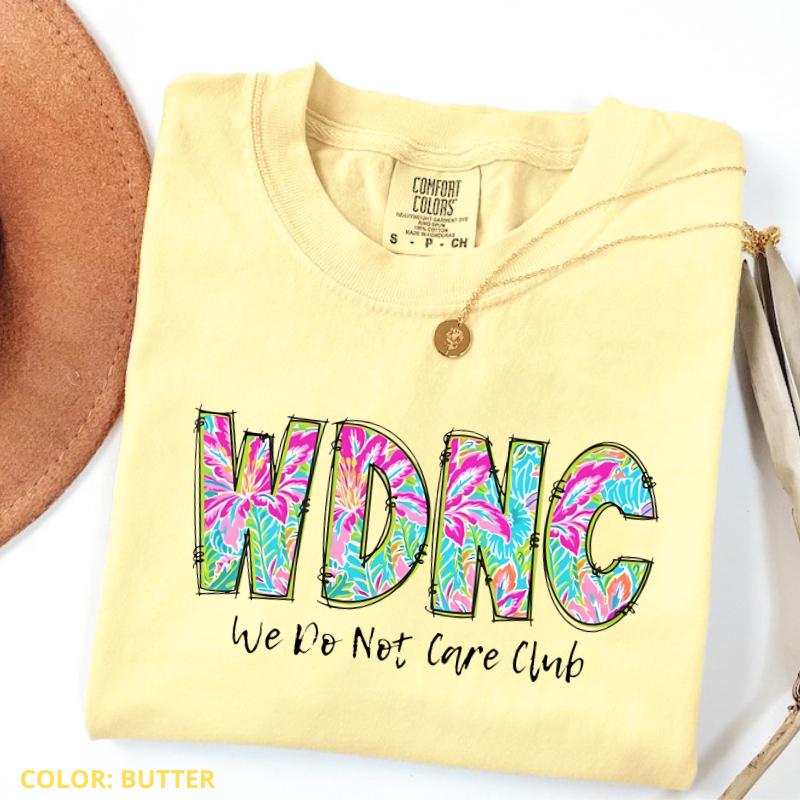 Comfort Colors WDNC - We Do Not Care Club, Menopause Comfort Unisex Tee, Trendy Casual Tee, Women's Letter Print Short Sleeve Tee