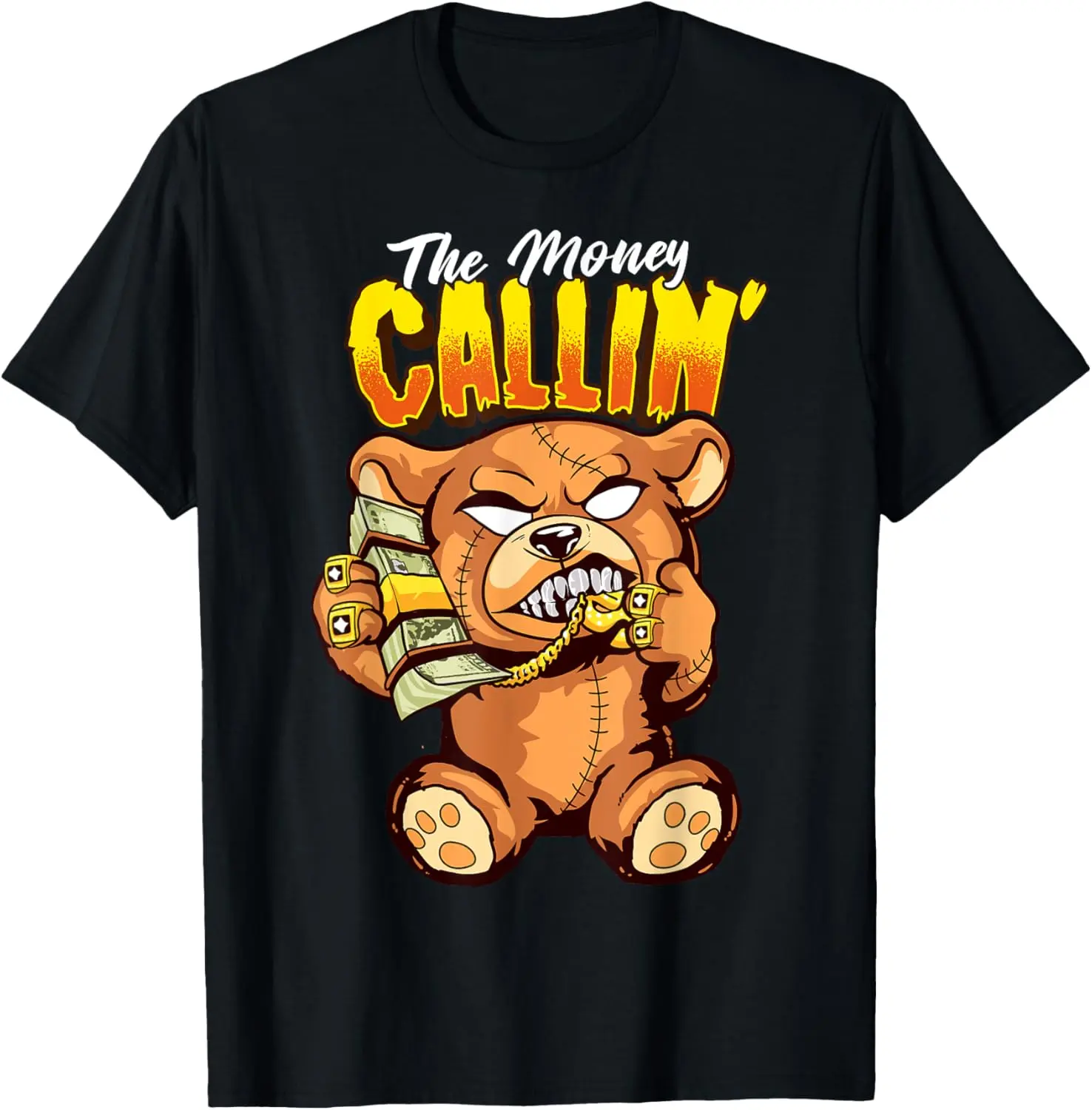 Money Calling Hip Hop Teddy Bear Gangster Rap Drip Swag Dope T-Shirt Graphic tees