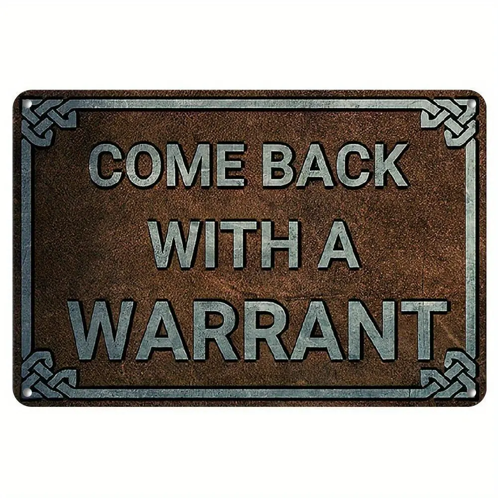 Vintage Metal tin signs -Come Back Wlth A Warrant funny Plaque, Decorative Plaque & Statues Funny Retro Art Wall Decor, Home Decor, Kitchen Decor, Bedroom Decor man cave decor for men