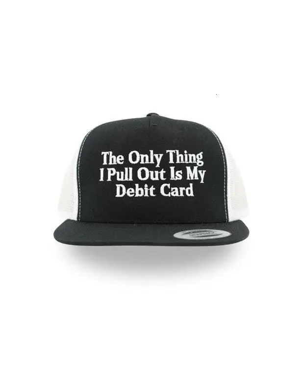 The Only Thing I Pull Out Is My Debit Card Hat | Husbands Tab Funny Wife Credit Card Premium Adjustable Snapback Cap