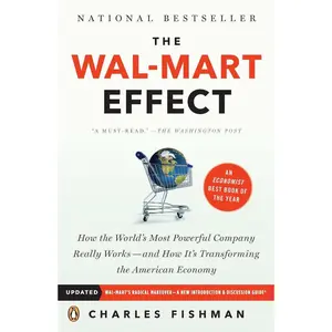 USED-The Wal-Mart Effect: How the World's Most Powerful Company Really Works--and HowIt's Transforming the American Economy by Fishman, Charles (Paperback)