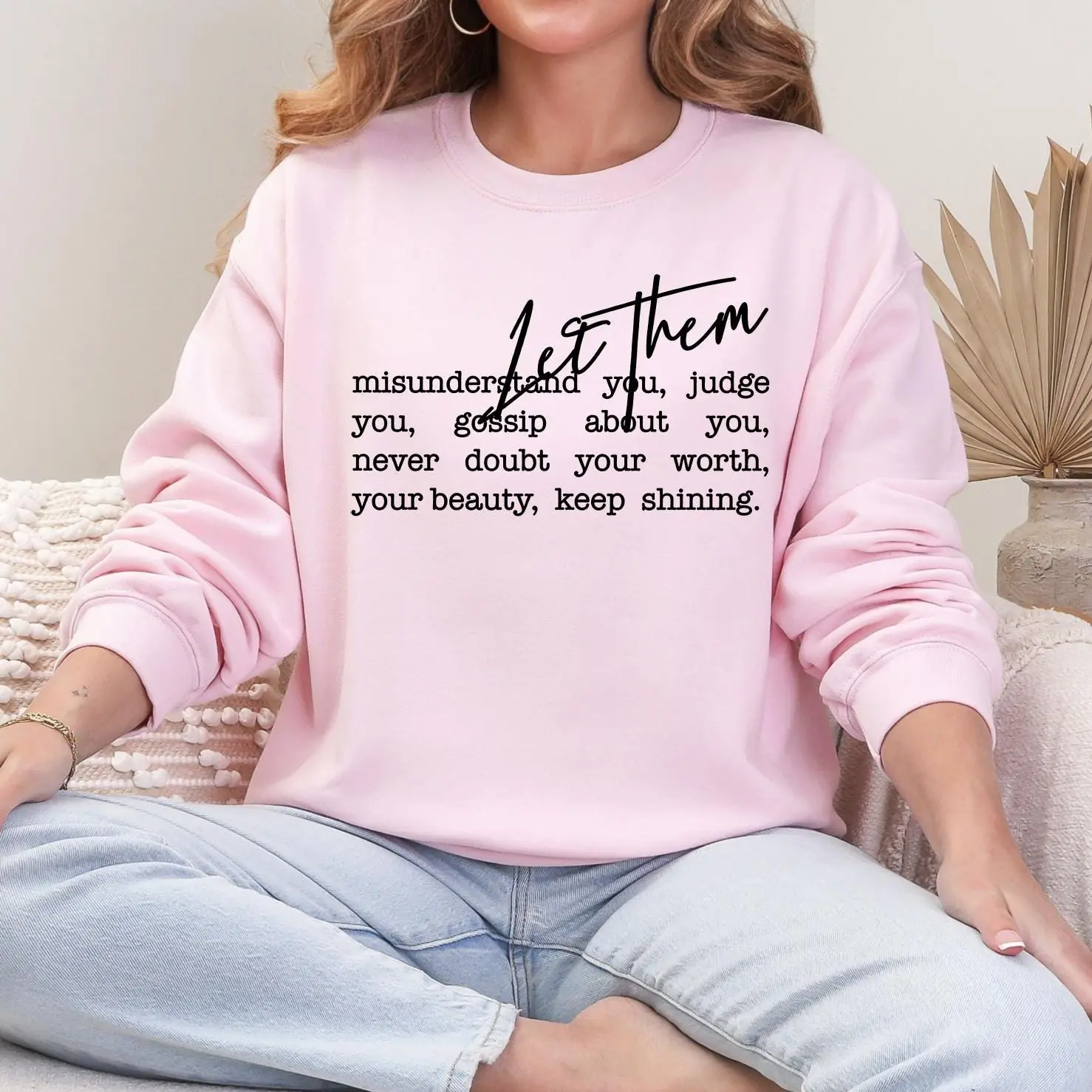 Let Them Sweatshirt or T-Shirt DTG Printed Let Them Sweatshirt or T-Shirt DTG Printed