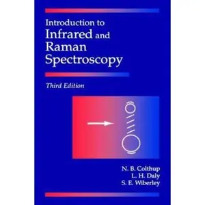 USED-Introduction to Infrared and Raman Spectroscopy by Colthup, Norman B. (Hardcover)