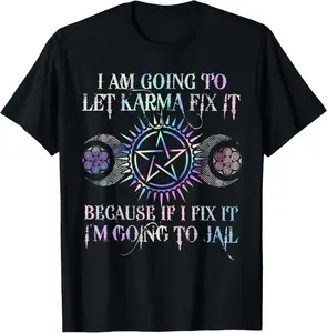 100% cotton I Am Going To let Karma Fix It Because If I Fix It Funny T-Shirt casual Fashion graphic tees for women