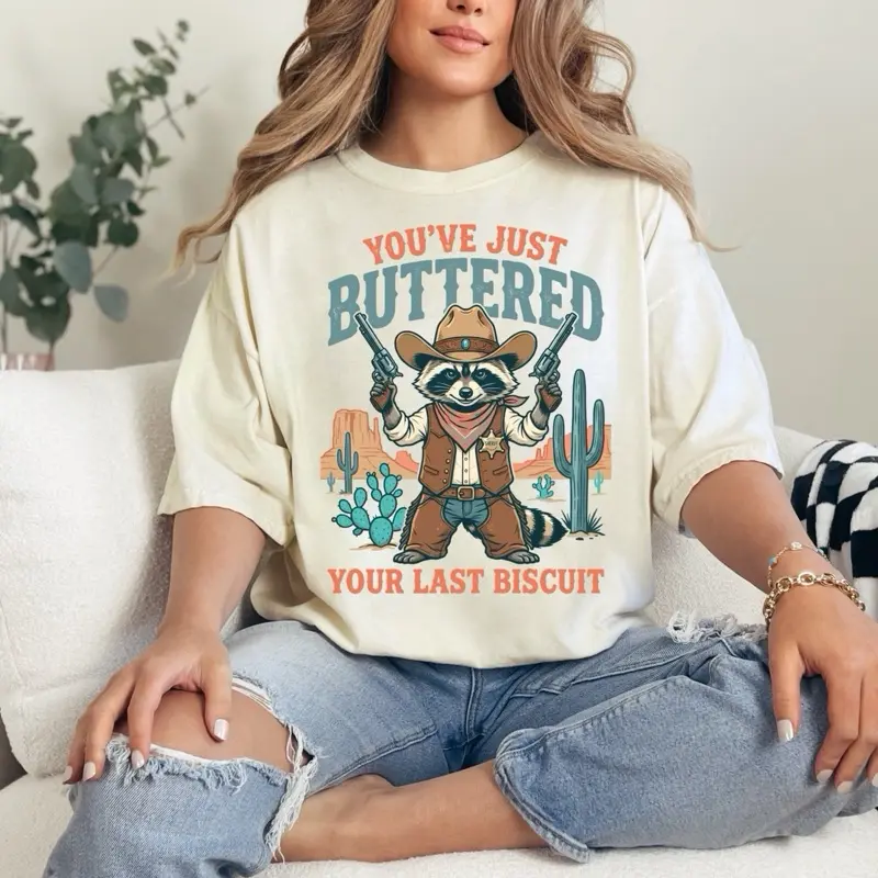 You’ve Buttered Your Last Biscuit T-shirt on Comfort Colors Summer Everyday Style Short Sleeve casual comfortable super soft relaxed fit unisex Sizing womenswear Streetwear Printed Loose Graphic Tshirt Top Crewneck