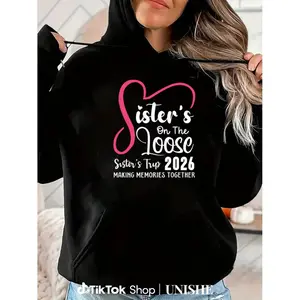 Long Sleeve Hoodie for Sisters Trip 2026 – 100% Sisters On The Loose