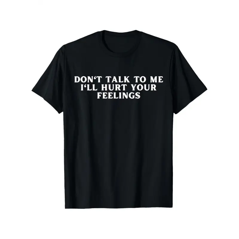 Men's Black Cotton Short-Sleeve Round Neck Graphic Tee - Soft Menswear Top, Funny Sarcastic "Don't Talk to Me I'll Hurt Your Feelings" Print, Comfortable Streetwear, Versatile Summer Casual Plus Size