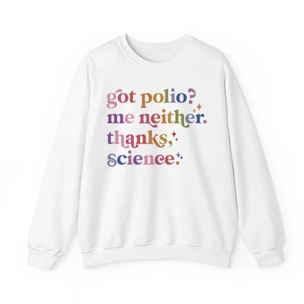 Got Polio Me Neither Thanks Science Sweatshirt, Pro Vaccination Hoodie, Science Humor Science is Real Anti RFK Longsleeve