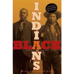Black Indians: A Hidden Heritage by Katz, William Loren