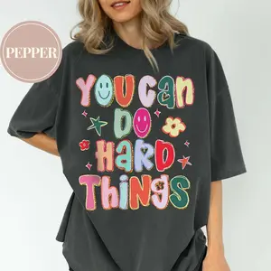 Comfort Colors You Can Do Hard Things Teacher Shirt, School Counselor T-Shirt