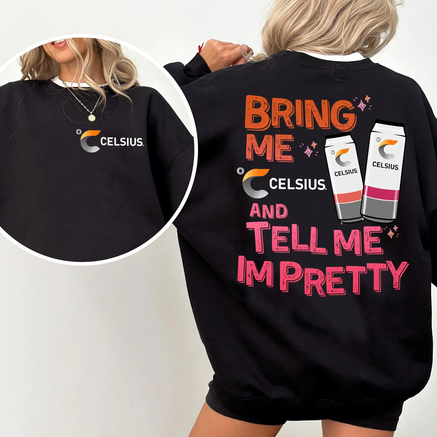 Bring Me A Celsius And Tell Me I'm Pretty T-shirt - Size Choices Galore - Fashion For All Tastes - From Classic To Bright - Adventure Ready