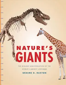 Science & Natural Sciences Book: Nature's Giants - The Biology and Evolution of the World's Largest Lifeforms, Including Trees, Whales, Size Analysis, Biologist-Explained Island Ecosystem Insights, Driver Impacts, Oxygen Dynamics, Rotifers, Dinosaurs