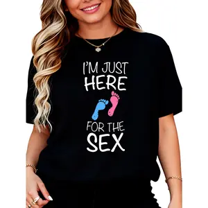 100% Cotton Unisex I'm Just Here For The Sex Gender Reveal T-Shirt T-Shirt Graphic Printed Vintage Casual Tshirt