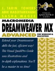 USED-Macromedia Dreamweaver MX Advanced for Windows and Macintosh: Visual Quickpro Guide by Towers, J. Tarin (Paperback)