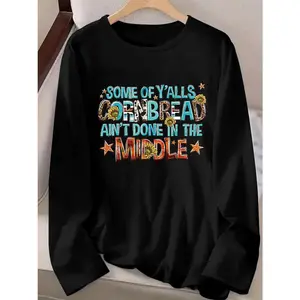 Women's Long Sleeve T-Shirt Funny "Some Of Y'alls Cornbread Ain't Done In The Middle" Graphic Tee Humorous and Southern - Themed Top for Casual Daily Wear Country Events and Folk Style Statements