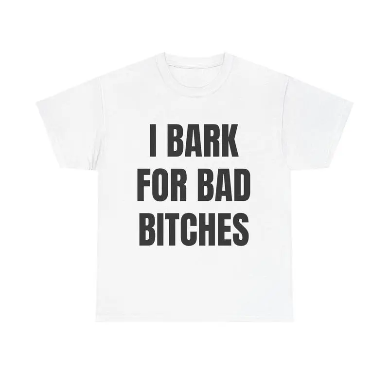 Men's Cotton T-Shirt with "I Bark for Bad B*tches" Meme Graphic, Gen Z Streetwear Top, Casual Loose Fit Short-Sleeve Round Neck, Menswear, Shortsleeve