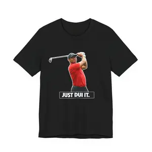 JUST DUI IT TEE SHIRT