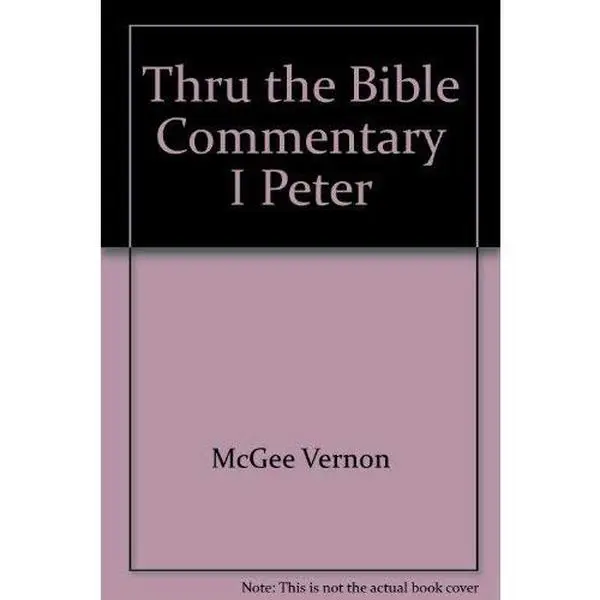 USED-Thru the Bible Commentary I Peter by Vernon McGee (Paperback)