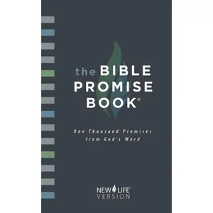 The Bible Promise Book: New Life Version The Bible Promise Book: New Life Version