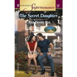 The Secret Daughter: Raising Cane, Book 2 (Harlequin Superromance, No 1128) by Roz Denny Fox (Unknown) - Used