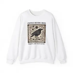 Crows Before Bros Sweatshirt | Funny Bird Lover Gift | Dark Aesthetic Unisex Sweater for Bird Enthusiasts | Crow Clothing for All