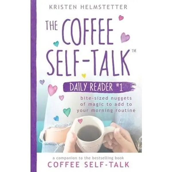 USED Book - The Coffee Self-Talk Daily Reader #1: Bite-Sized Nuggets of Magic to Add to Your Morning Routine by Helmstetter, Kristen (Paperback) - english