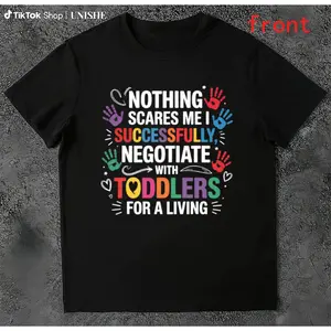 Lightweight 100% Cotton Daycare Teacher Shirt with Funny Toddler Quote