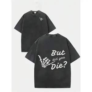 Vintage Washed Double Sided Skeleton Hand Graphic Cotton Tee, "But Did You Die?" Gothic Funny Unisex Streetwear Top, Match Silver Chain & Baggy Cargo Pants for Punk Daily Outfit