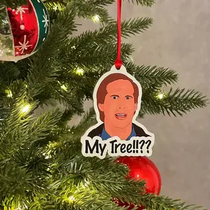 My Tree - Clark Griswold - National Lampoons Christmas Vacation - Christmas acrylic/wood Ornament