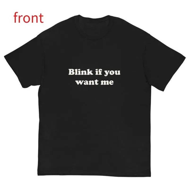 Blink If You Want Me T-Shirt – Y2K Funny Meme Tee, 90s Graphic Shirt