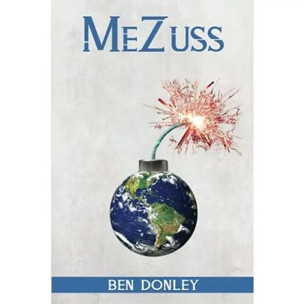 USED-MeZuss: Apocalypse now. Do you feel fine? by Ben Donley (Paperback)