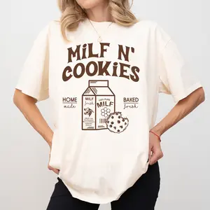 Milf N' Cookies Comfort Colors Shirt,  Funny Milk And Cookies Mama Clothing, Adult Humor T-shirt, Funny Mom Graphic Tee, Funny Gift For Mom Oversized Unisex