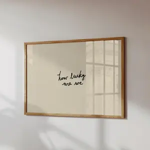 How Lucky Are We Print: Hand-Drawn Typography Poster, Neutral Home Decor