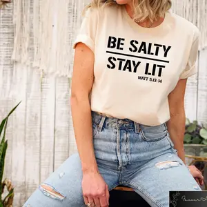 Be Salty Stay Lit Matthew 5:13-14 Christian Tee, Salty Faith Shirt, Religious Sweatshirt, Christian Clothing, Christian Shirts For Women