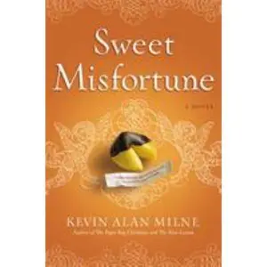 USED-Sweet Misfortune: A Novel by Kevin Alan Milne (Hardcover)