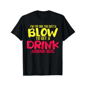Bartender The One You Gotta Blow Funny T-Shirt for Men 100% Cotton Crew Neck Short Sleeve Black