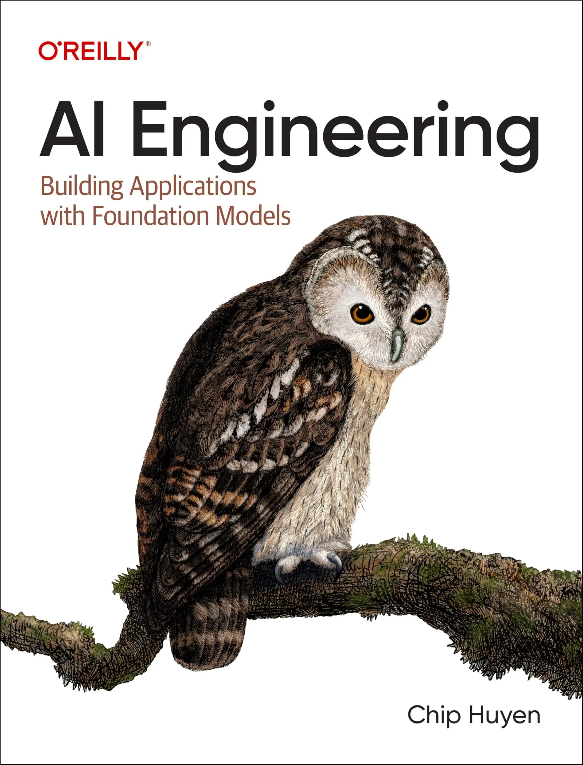 AI Engineering: Building Applications with Foundation Models -- Chip Huyen - Paperback