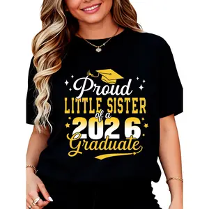 Proud Little Sister Of A 2026 Graduate T-Shirt for Women Men Cotton Clothing