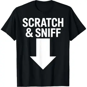 Scratch and Sniff Funny Sarcastic Joke Humor T-Shirt