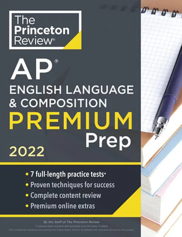 USED-Princeton Review AP English Language & Composition Premium Prep, 2022: 7 Practice Tests + Complete Content Review + Strategies & Techniques by The Princeton Review (Paperback)