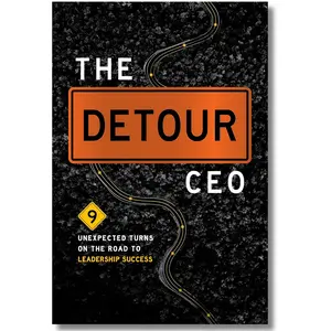 The Detour CEO: 9 Unexpected Turns on the Road to Leadership Success - Paul Perreault, Hardcover Business & Management Book with Leadership Insights