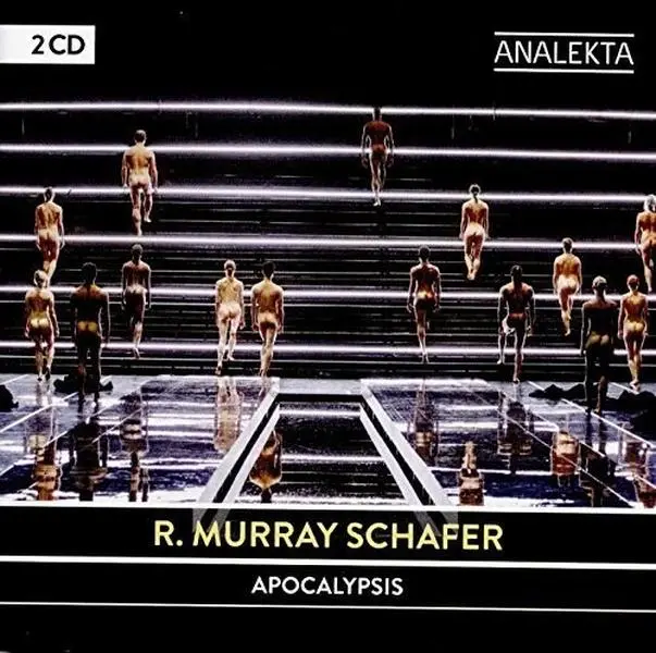 Various Artists - R. Murray Schafer: Apocalypsis   [COMPACT DISC - CD]