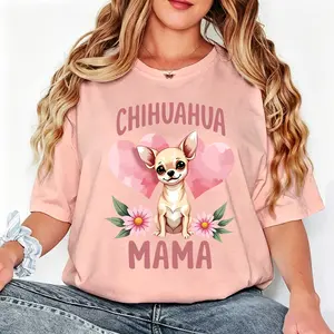Cute Chihuahua Dog Print Women's T-Shirt Chihuahua Mama Design For Spring And Summer Casual Wear Perfect Gift For Dog Lovers And Pet Owners