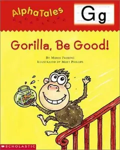 USED Book - AlphaTales (Letter G: Gorilla, Be Good!): A Series of 26 Irresistible Animal Storybooks That Build Phonemic Awareness & Teach Each letter of the Alphabet by Fleming, Maria (Paperback) - english