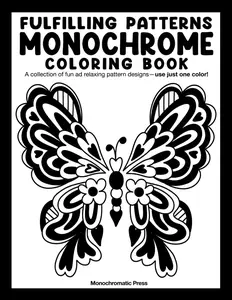 Fulfilling Patterns: Monochrome coloring book for adults – fun for all ages, featuring relaxing designs, Paperback