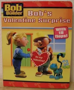 USED-Bob the Builder: Bob's Valentine Surprise with 18 flaps by Keith Chaman (Unknown)
