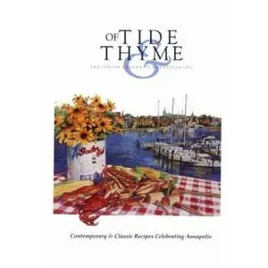 USED-Of Tide & Thyme by Junior League of Annapolis (Spiral-bound)