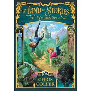 The Land of Stories: The Wishing Spell by Chris Colfer [Hardcover Book]