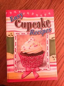 USED-Easy Cupcake Recipes by Cookbook Resources Llc (Unknown)