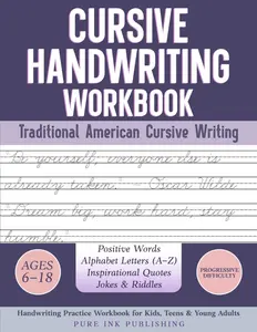 Cursive Handwriting Workbook: 100+ Positive Words, Alphabet Letters (A–Z), Inspirational Quotes, Jokes & Riddles